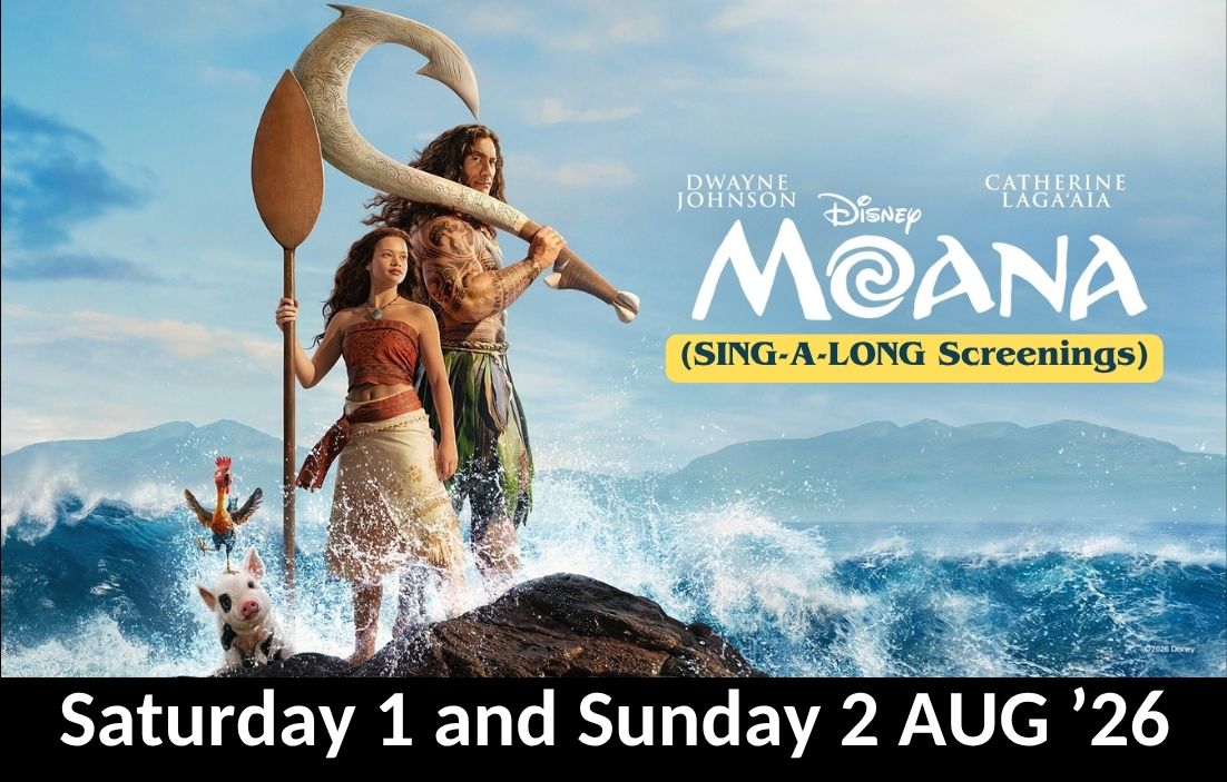 Moana - Live Action (PG) - Sing-A-Long Screenings